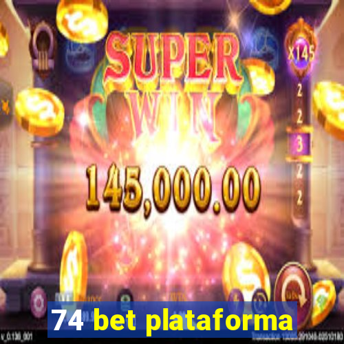 74 bet plataforma